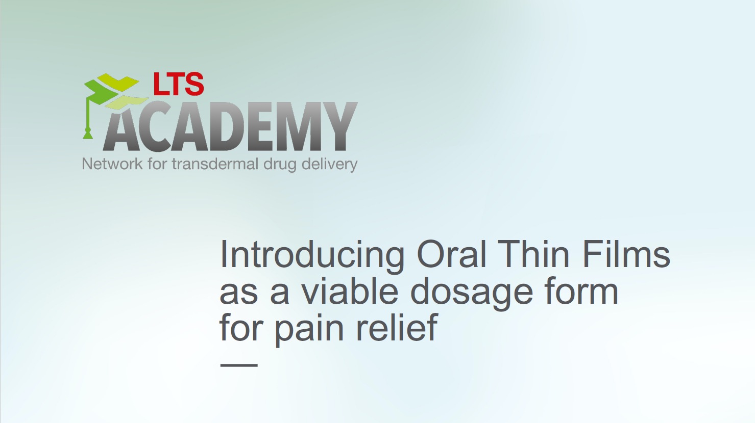 Introducing Oral Thin Films as a viable dosage form for a pain relief