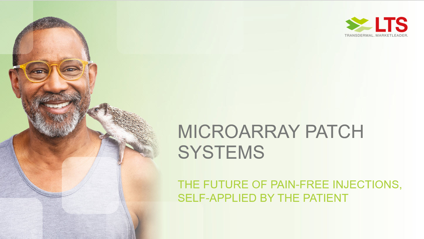 LTS Webcast - Micro Array Patches – The future of pain-free injections, self-applied by the patient